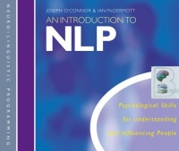 An Introduction to NLP written by Joseph O'Connor and Ian McDermott performed by Joseph O'Connor and Ian McDermott on CD (Abridged)